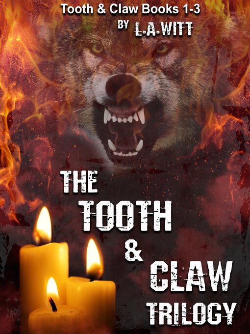 Title details for The Tooth & Claw Trilogy by L.A. Witt - Available